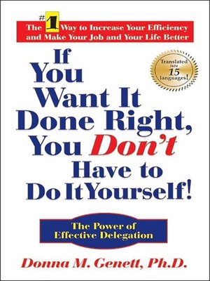 cover image of If You Want It Done Right, You Don't Have to Do It Yourself!